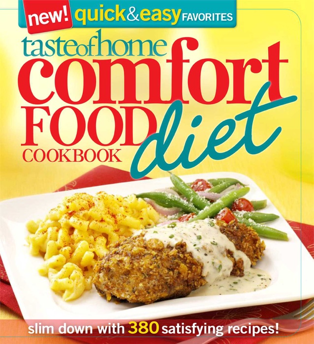 Taste of Home: Comfort Food Diet Cookbook: New Quick & Easy Favorites