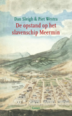 De opstand op het slavenschip Meermin - Dan Sleigh & Piet Westra