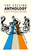 The Cycling Anthology - Ellis Bacon & Lionel Birnie