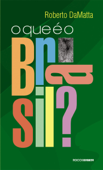 O que é o Brasil? - Roberto DaMatta