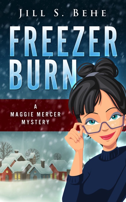 Freezer Burn: A Maggie Mercer Mystery Book 2