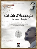 Gabriele d'Annunzio - tra amori e battaglie - INTERLUDIO & RG Produzioni