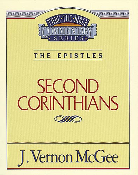 Thru the Bible Vol. 45: The Epistles (2 Corinthians)