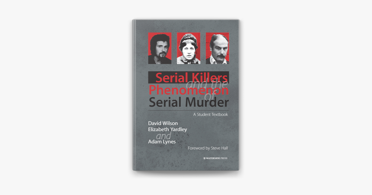 ‎Serial Killers And The Phenomenon Of Serial Murder On Apple Books