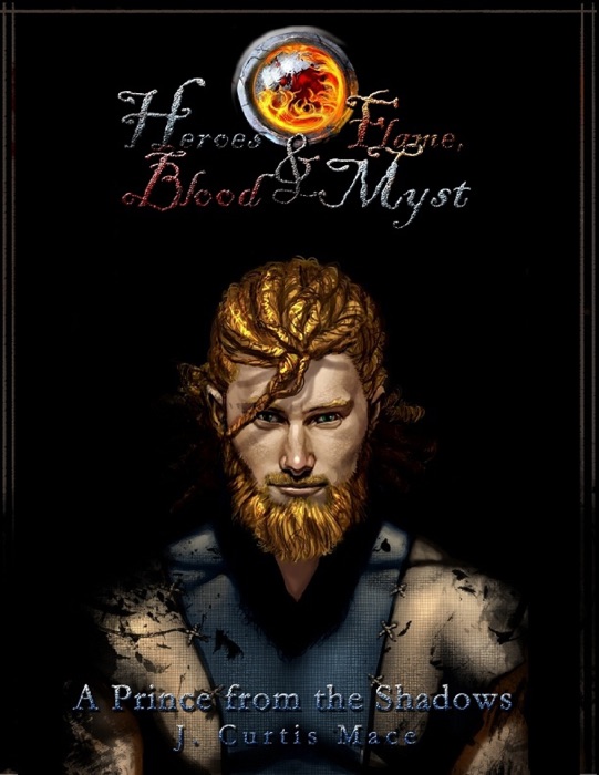 Heroes and Flame, Blood and Myst