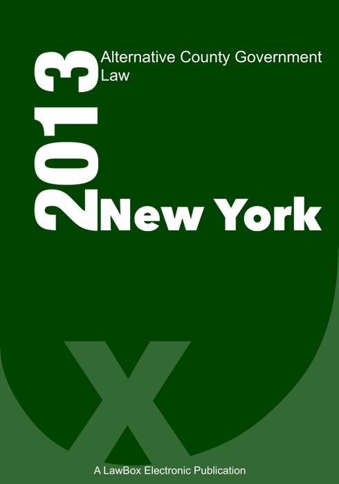 New York Alternative County Government Law 2013