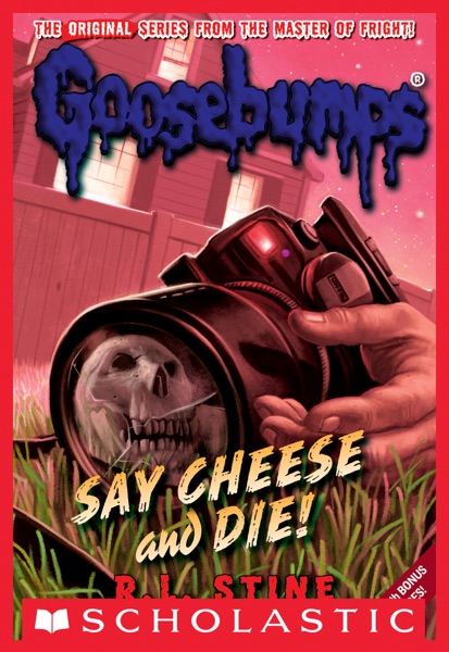 Classic Goosebumps #8: Say Cheese and Die!