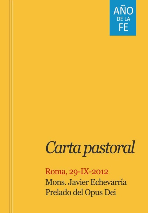 Carta Pastoral del Prelado del Opus Dei sobre el año de la fe