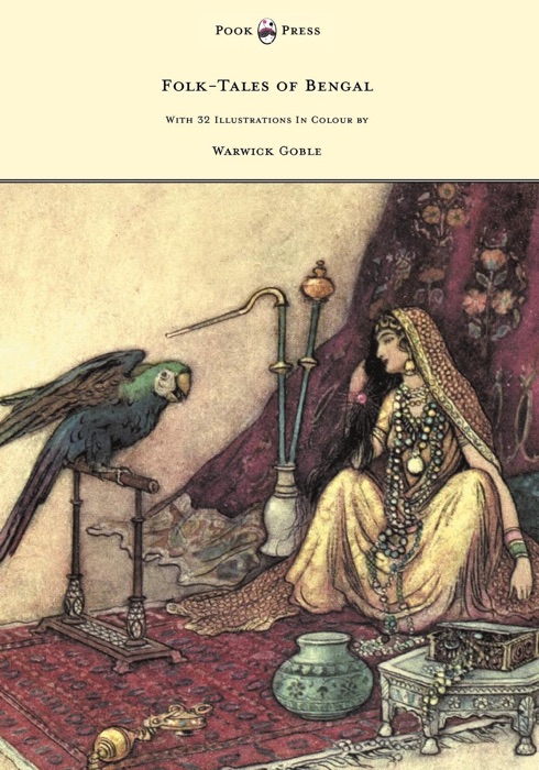 Folk-Tales of Bengal - with 32 Illustrations in Colour by Warwick Goble