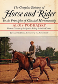 The Complete Training of Horse and Rider - Alois Podhajsky