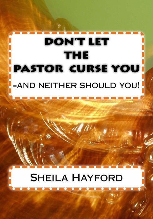 Don't Let The Pastor Curse You