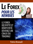 Le Forex pour les newbies - Patrice Brunault