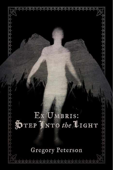 Ex Umbris: Step Into the Light