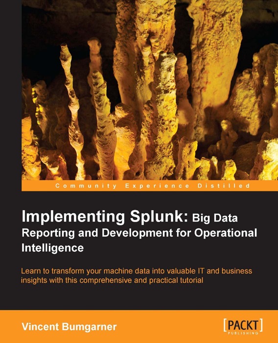 Implementing Splunk: Big Data Reporting and Development for Operational Intelligence