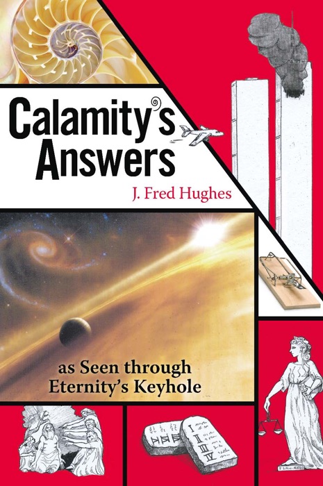 Calamity's Answers As Seen Through Eternity's Keyhole