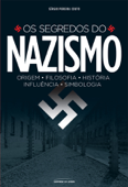 Os segredos do nazismo - Sérgio Pereira Couto