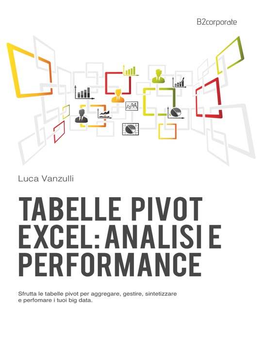 Pivot Tables in Excel: business analysis and performance