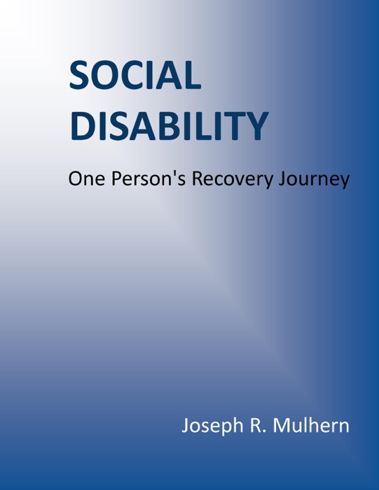 Social Disability: One Person's Recovery Journey