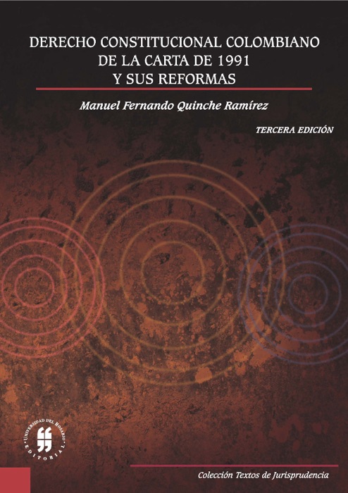 Derecho constitucional Colombiano de la carta de 1991 y sus reformas