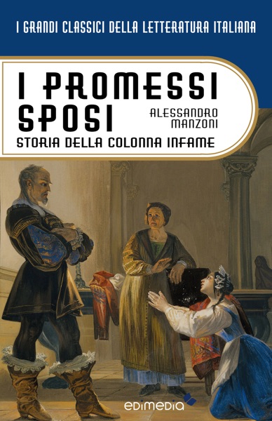 I Promessi Sposi. Storia della colonna infame