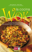La cocina wok - Sara Gianotti & Fabio Zago
