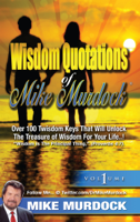 Mike Murdock - Wisdom Quotations of Mike Murdock, Volume 1 artwork