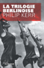 Trilogie berlinoise - Philip Kerr