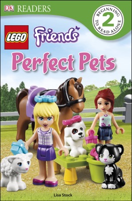 DK Readers L2: LEGO® Friends Perfect Pets (Enhanced Edition)