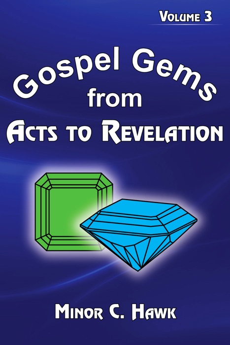 Gospel Gems from Acts to Revelation