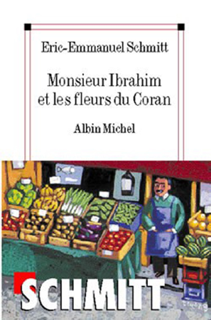 Monsieur Ibrahim et les fleurs du Coran - Éric-Emmanuel Schmitt
