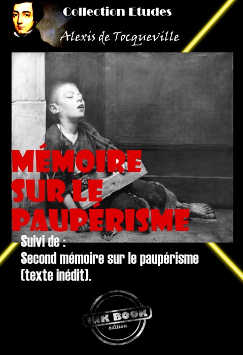 Mémoire sur le paupérisme  Suivi de :  Second mémoire sur le paupérisme  (texte inédit).