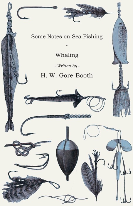 Some Notes On Sea Fishing - Whaling