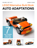 LEGO® Alternative Build Book: Auto Adaptations - Jeremy Young