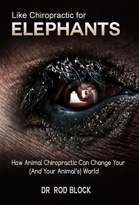 Like Chiropractic for Elephants