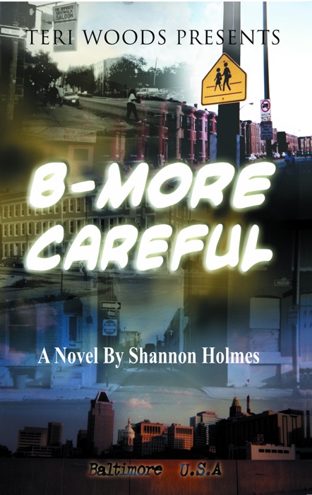 B-More Careful: A Novel