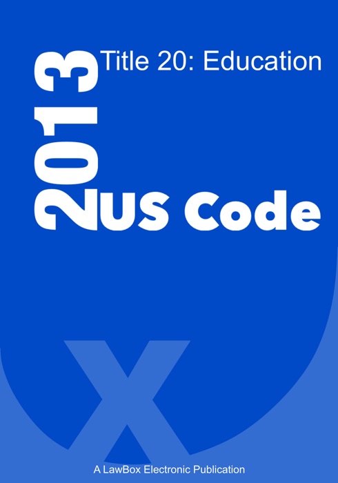 US Code Title 20 2013