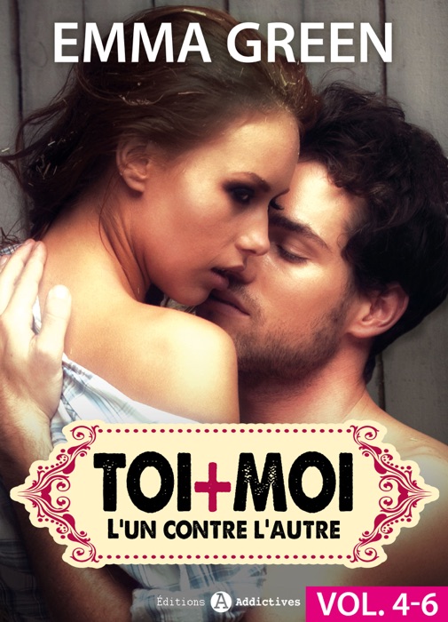 Toi + Moi: l’un contre l’autre, vol. 4-6