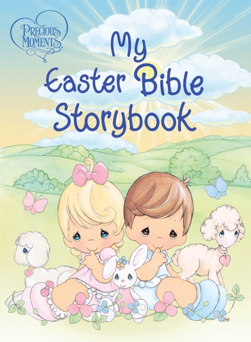 Precious Moments: My Easter Bible Storybook