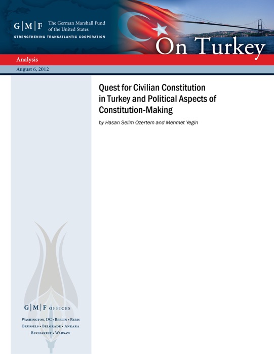 Quest for Civilian Constitution In Turkey and Political Aspects of Constitution-Making