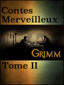 Contes Merveilleux - The Brothers Grimm