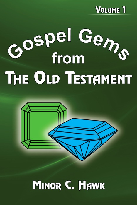Gospel Gems from The Old Testament
