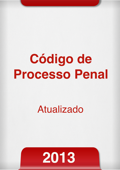 Código de Processo Penal 2013 - Aplicativos Juridicos