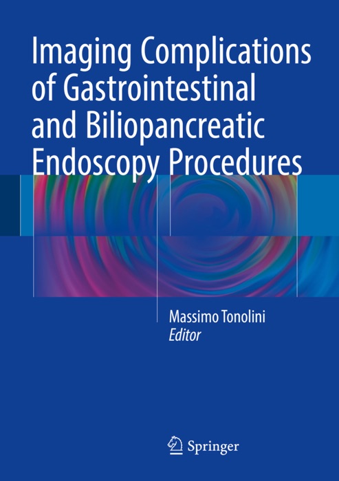 Imaging Complications of Gastrointestinal and Biliopancreatic Endoscopy Procedures