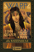 WARP (Band 3) - Die Katzenhexe - Eoin Colfer & Loewe Jugendbücher