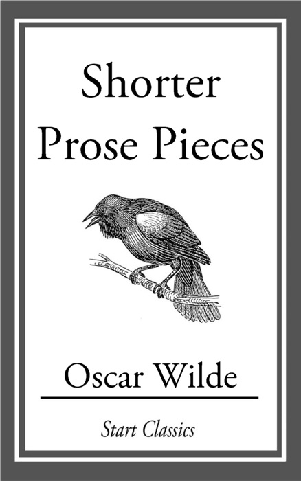 Shorter Prose Pieces