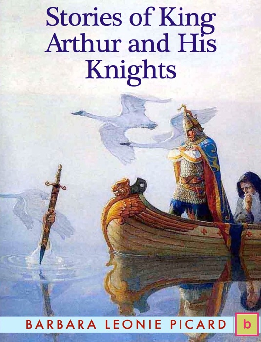 Stories of King Arthur and His Knights