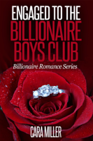 Cara Miller - Engaged to the Billionaire Boys Club artwork