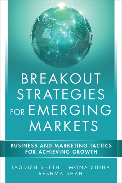 Breakout Strategies for Emerging Markets: Business and Marketing Tactics for Achieving Growth, 1/e