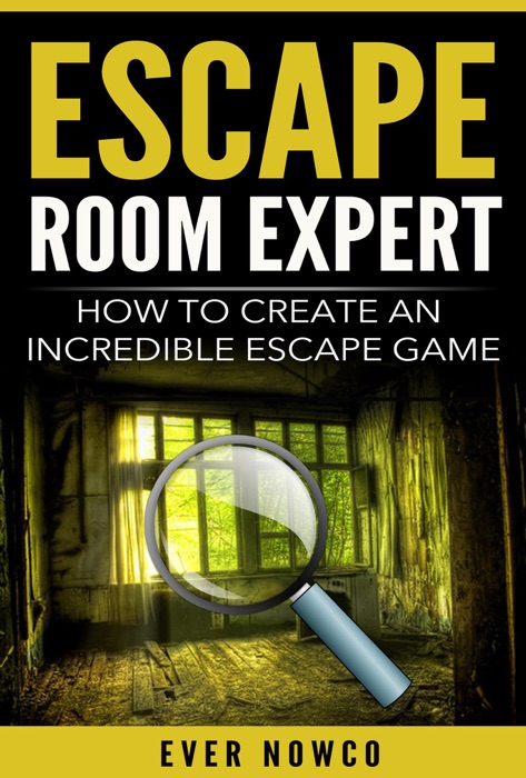 Escape Room Expert - How to Create an Incredible Escape Game