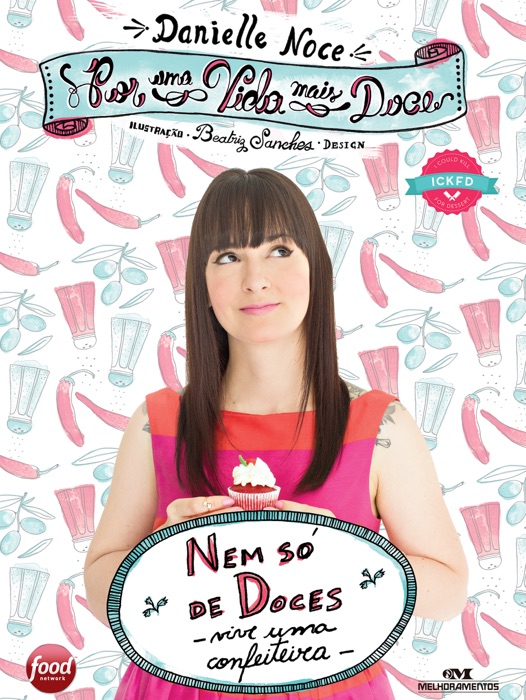 Por uma Vida Mais Doce: Nem só de Doces Vive uma Confeiteira